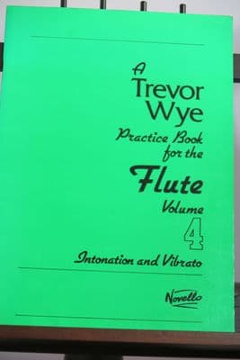Wye T - A Trevor Wye Practice Book for the Flute Vol 4 - Intonation & Vibrato