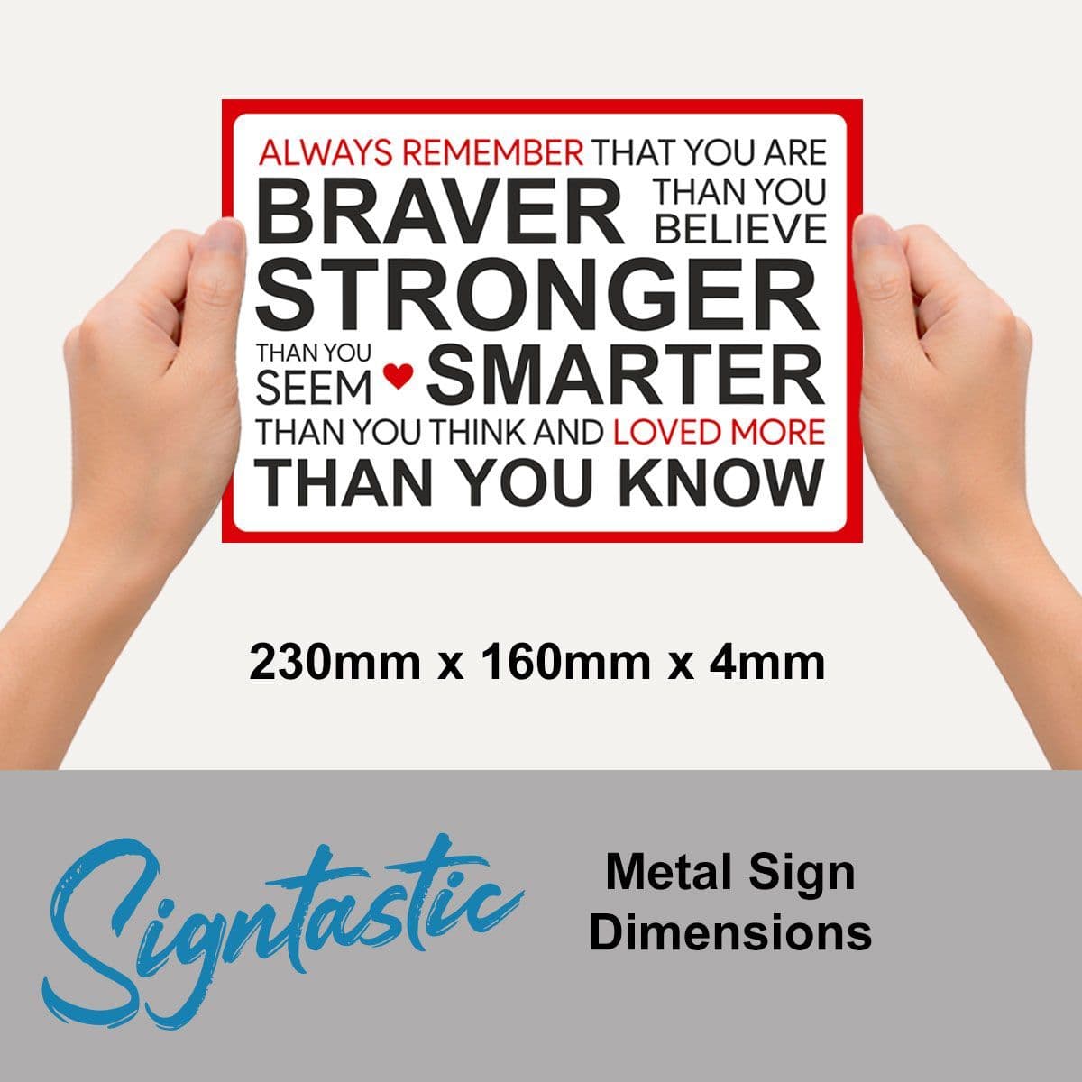 Always Remember Signtastic Sign