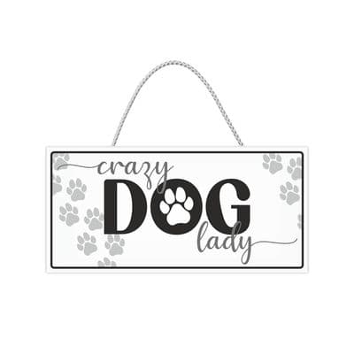Crazy Dog Lady Hanging Sign