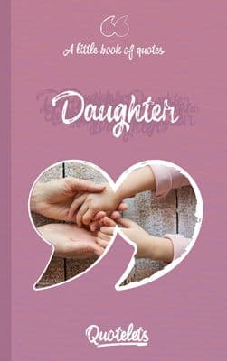 Daughter Quotelet quotebook