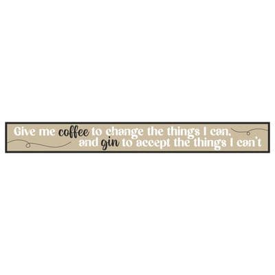 Give Me Coffee Skinny Sign