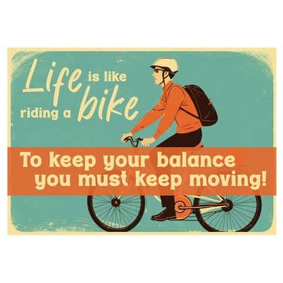 Life Is Like Riding Signtastic Sign