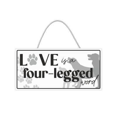 Love Is A Fourlegged Hanging Sign