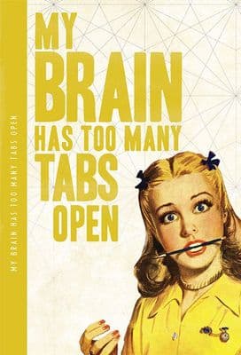 My Brain Has Too Many Tabs Open XL Notebook