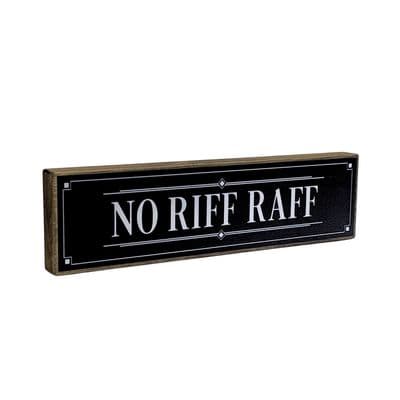 No Riff Raff Mini Rustic Wood Sign