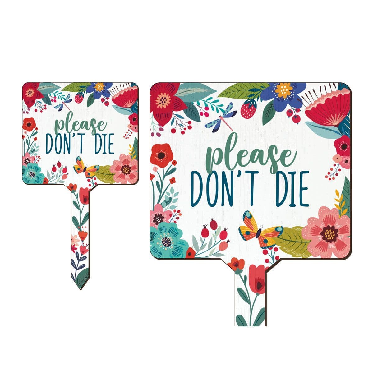 Please Dont Die Floral Planter Sign