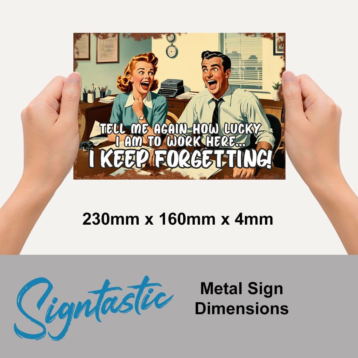 Tell me again Signtastic Sign