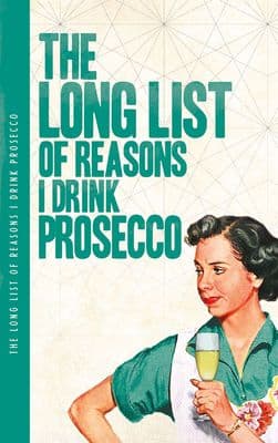 The Long List of Reasons I Drink Prosecco Notelet notebook