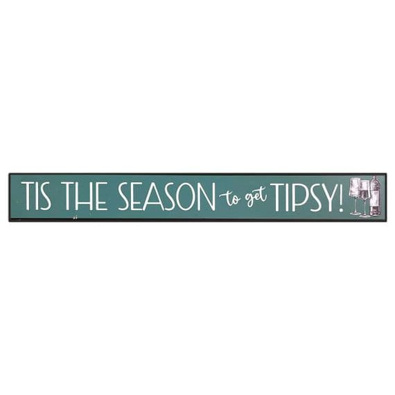 Tis The Season Tipsy Christmas Skinny Sign