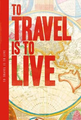 To Travel Is To Live XL Notebook