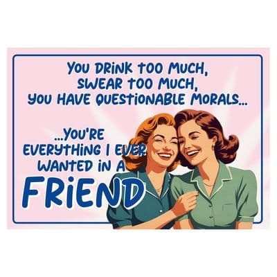 You drink too much Signtastic Sign