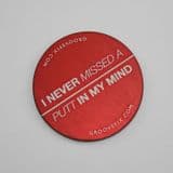 I Never Missed A Putt In My Mind – BIG Ball Marker