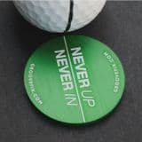 Never Up Never In – BIG ball marker