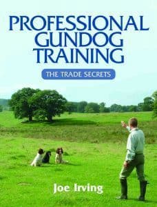 Professional Gundog Training by Joe Irving
