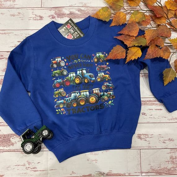 Boys tractor sweatshirt blue “Never have too many Tractors “