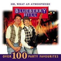 Oh, What An Atmosphere - Over 100 Party Favourites - BlueberryHill. 2 x CD
