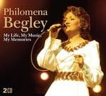 PHILOMENA BEGLEY - My Life, My Music, My Memories