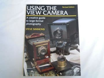 USING THE VIEW CAMERA BOOK BY STEVE SIMMONS