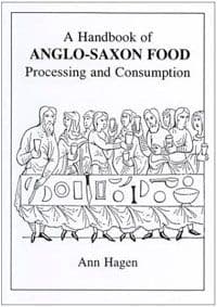 A Handbook of Anglo-Saxon Food