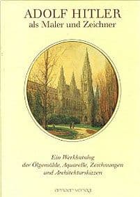 Adolf Hitler als Maler und Zeichner (Adolf Hitler as a Painter and Artist)