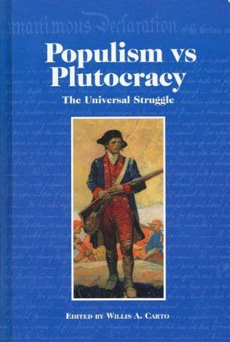 Carto, Willis A., Editor: Populism Vs Plutocracy