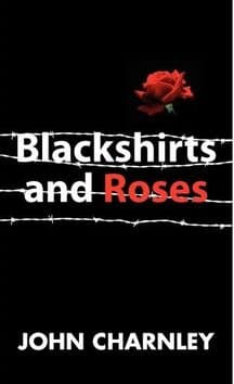 Charnley, John: Blackshirts and Roses