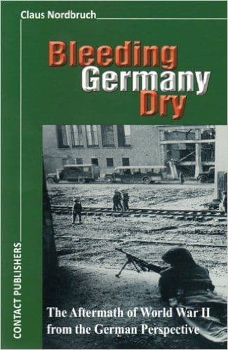 Nordbruch, Claus: Bleeding Germany Dry