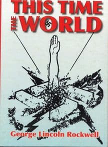 Rockwell, George  Lincoln: This Time the World