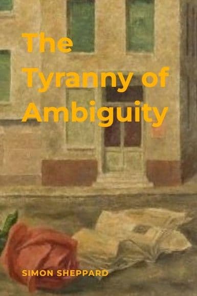 Sheppard: The Tyranny of Ambiguity, Hardback