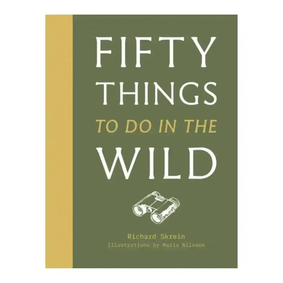 Fifty Things to do in the Wild - Richard Skrein