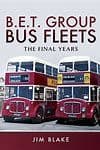BARGAIN BET Group Bus Fleets: The Final Years *