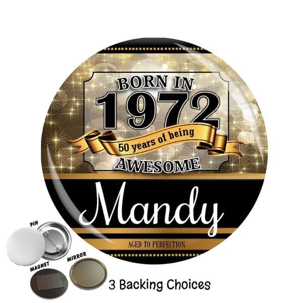 Large 75mm Born In Any Year Awesome Personalised Happy Birthday Badge N18