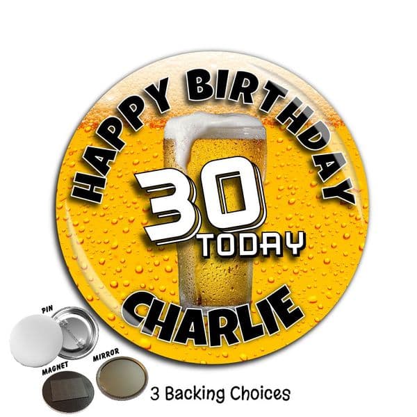 Large 75mm Lager Personalised Happy Birthday Badge N15