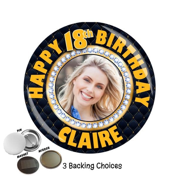 Large 75mm Personalised Black & Gold Happy Birthday PHOTO Badge N8 (Pin / Magnet / Mirror Backing)