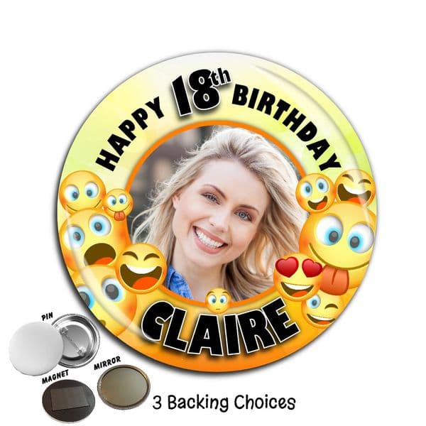 Large 75mm Personalised EMOJI Happy Birthday PHOTO Badge N6 (Pin / Magnet / Mirror Backing)