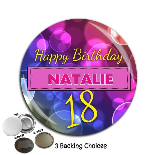 Large 75mm Personalised Happy Birthday Badge N53 (Pin / Magnet / Mirror Backing)
