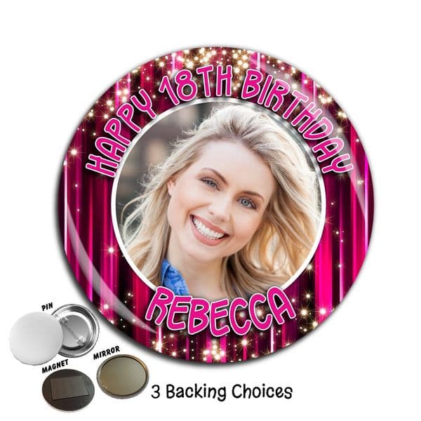 Large 75mm Personalised Happy Birthday PHOTO Badge N32 (Pin / Magnet / Mirror Backing)