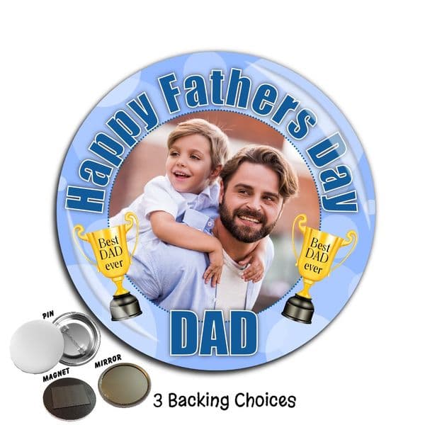 Large 75mm Personalised Happy Fathers Day Best Dad PHOTO Badge N39 - Great gift idea