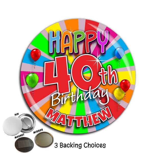 Large 75mm Rainbow Blast Personalised Happy Birthday Badge N23
