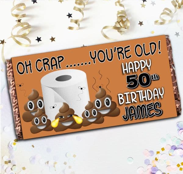 Personalised Oh Crap You're Old Happy Birthday Chocolate Bar Gift N138
