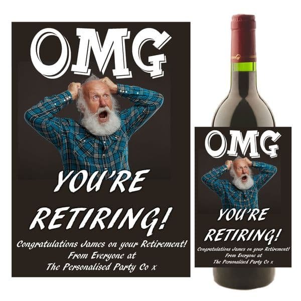 Personalised OMG RETIREMENT Wine / Champagne Bottle Label Gift Idea N61