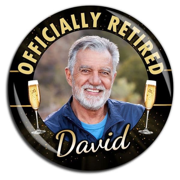 Personalised Retirement Badge N94  Large 75mm Pin or Magnet Backing