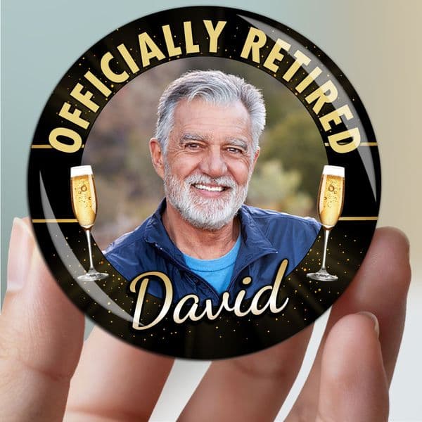 Personalised Retirement Badge N94 Large 75mm Pin or Magnet Backing