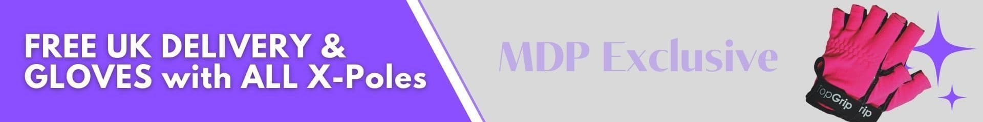 Buy X-Pole at MDP to receive FREE UK Delivery & Free TopGrip Gift Sets including Pole Dancing Gloves | Pole Dancing Experts