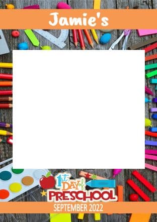 1st Day of Preschool Selfie Frame