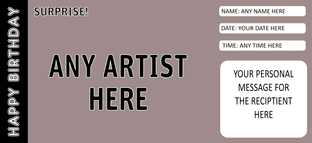 ANY ARTIST Surprise Concert Ticket Gift