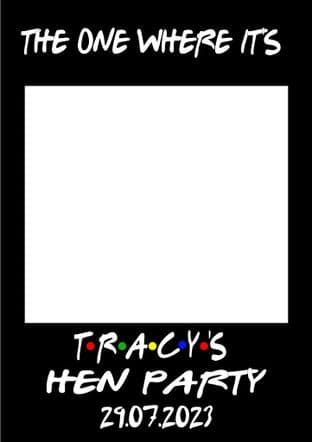 Friends Theme Selfie Frame - any occasion