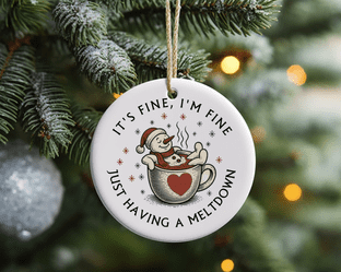 Just Having a Meltdown Christmas Ornament