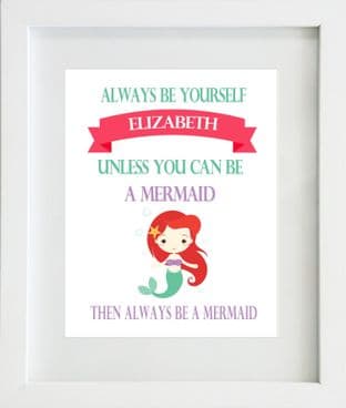 Personalised Be Yourself...Mermaid Print
