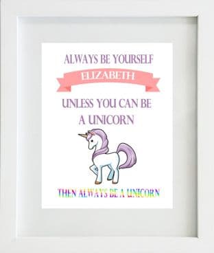 Personalised Be Yourself...Unicorn Print